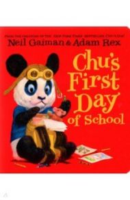 Chu's First Day of School / Gaiman Neil