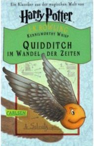 Quidditch im Wandel der Zeiten / Rowling Joanne