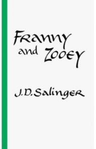 Franny and Zooey / Salinger Jerome David