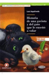 Historia de una gaviota y del gato que le enseno  volar / Sepulveda Luis