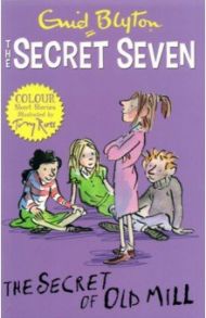 The Secret of Old Mill / Blyton Enid