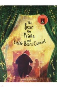 The Bear, the Piano and Little Bear's Concert / Litchfield David