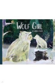 Wolf Girl / Loring-Fisher Jo