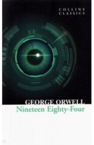 1984 - Nineteen Eighty-Four / Orwell George