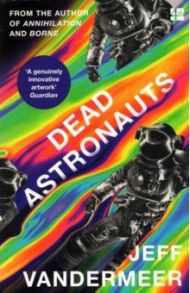 Dead Astronauts (Borne 2) / Vandermeer Jeff