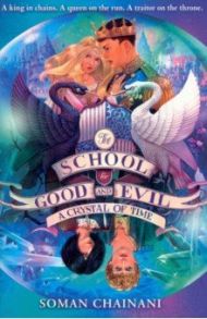 School for Good and Evil 5. A Crystal of Time / Chainani Soman