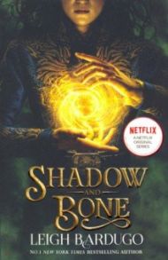 Grisha Trilogy 1. Shadow and Bone / Bardugo Leigh