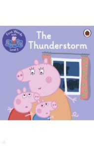 First Words with Peppa. Level 5. The Thunderstorm