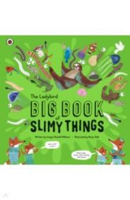 The Ladybird Big Book of Slimy Things / Russell Williams Imogen