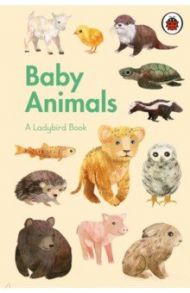 Ladybird Book. Baby Animals / Walden Libby, Crumpton Nick