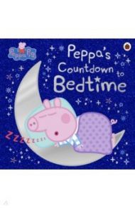 Peppa Pig. Peppa's Countdown to Bedtime