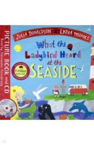 What the Ladybird Heard at the Seaside (+CD) / Donaldson Julia