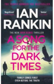 A Song for the Dark Times / Rankin Ian