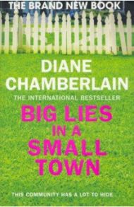 Big Lies in a Small Town / Chamberlain Diane