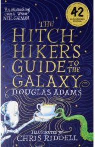 The Hitchhiker's Guide to the Galaxy. Illustrated Edition / Adams Douglas