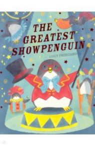 The Greatest ShowPenguin / Freegard Lucy