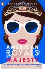 American Royals 2. Majesty / McGee Katharine