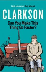 Can You Make This Thing Go Faster? / Clarkson Jeremy