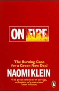 On Fire. The Burning Case for a Green New Deal / Klein Naomi