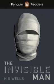 The Invisible Man. Level 4 / Wells Herbert George