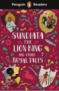 Sundiata the Lion King and Other Royal Tales. Level 2