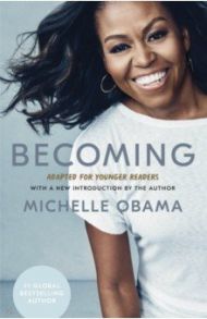 Becoming. Adapted for Younger Readers / Obama Michelle