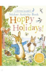 Peter Rabbit Hoppy Holidays. Sticker Activity Book / Potter Beatrix