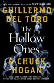 The Hollow Ones / Hogan Chuck, del Toro Guillermo