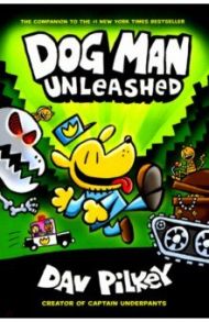 Dog Man Unleashed / Pilkey Dav