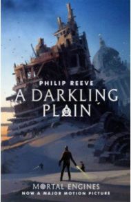 A Darkling Plain / Reeve Philip