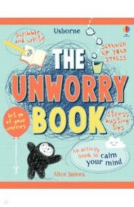 The Unworry Book / James Alice