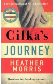 Cilka's Journey / Morris Heather