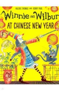 Winnie and Wilbur at Chinese New Year / Thomas Valerie