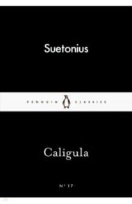 Caligula / Tranquillus Gaius Suetonius