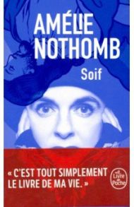 Soif / Nothomb Amelie