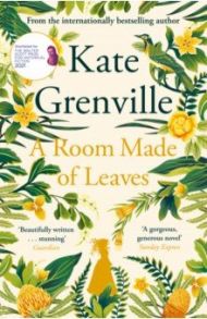 A Room Made of Leaves / Grenville Kate