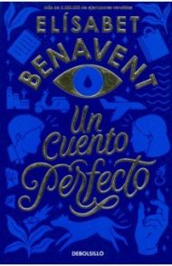 Un cuento perfecto / Benavent Elisabet