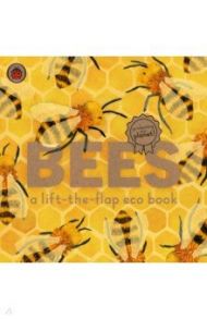 Bees. A lift-the-flap eco book