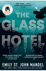 The Glass Hotel / Mandel Emily St. John