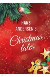 Hans Andersen's Christmas tales (A Fairy Tales) / Andersen Hans Christian