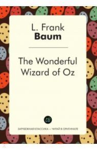 The Wonderful Wizard of Oz / Baum Lyman Frank