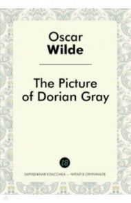 The Picture of Dorian Gray / Wilde Oscar