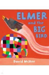 Elmer and the Big Bird / McKee David