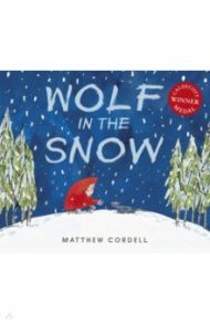 Wolf in the Snow / Cordell Matthew