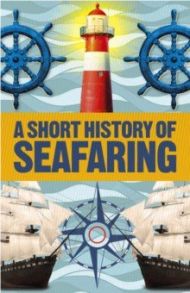 A Short History of Seafaring / Lavery Brian