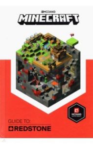 Minecraft Guide to Redstone. An Official Minecraft Book from Mojang / Jelley Craig