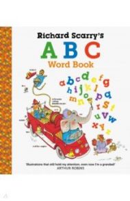 Richard Scarry's ABC Word Book / Scarry Richard