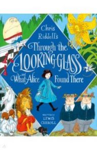 Through the Looking-Glass and What Alice Found There / Carroll Lewis