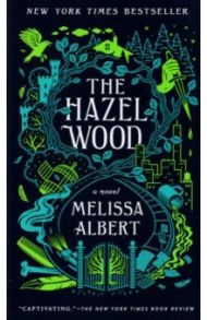 The Hazel Wood / Albert Melissa