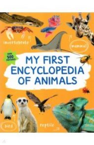 My First Encyclopedia of Animals / Farndon John, Kirkwood Jon